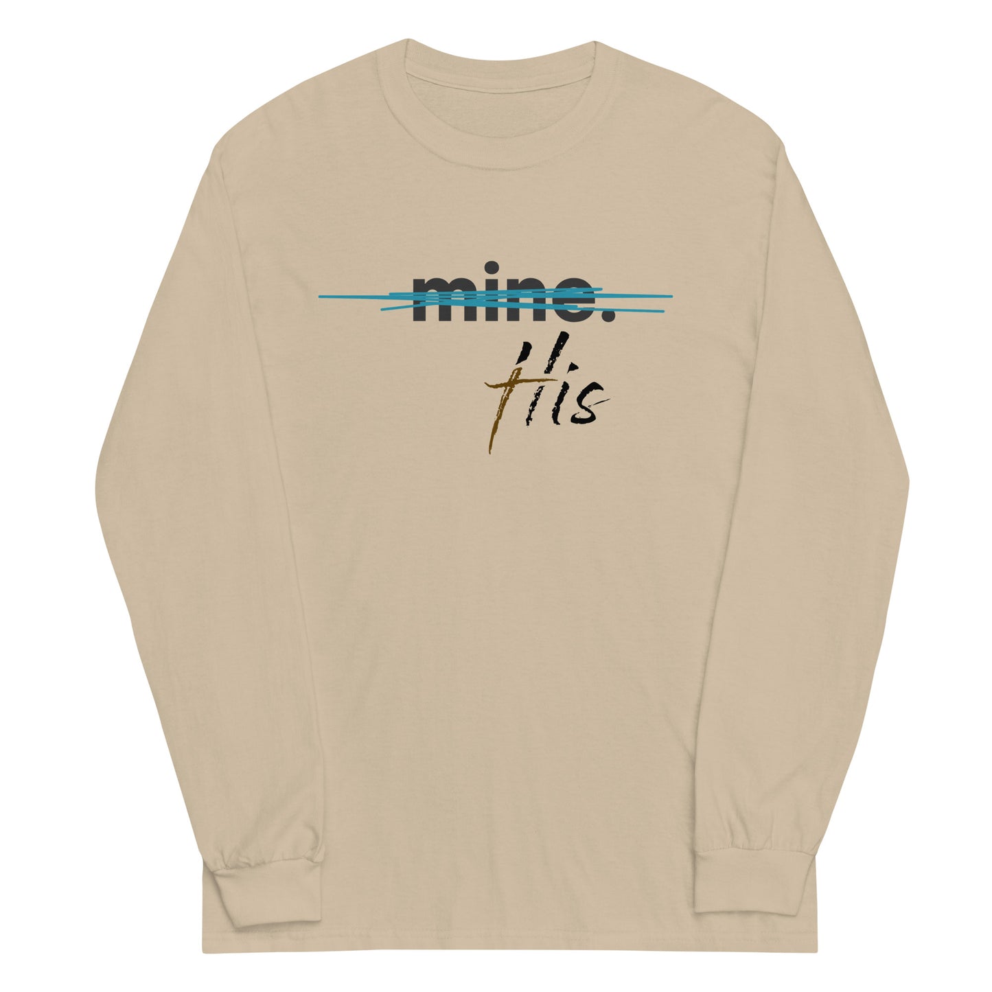 "Not Mine, His." Long-sleeve Shirt