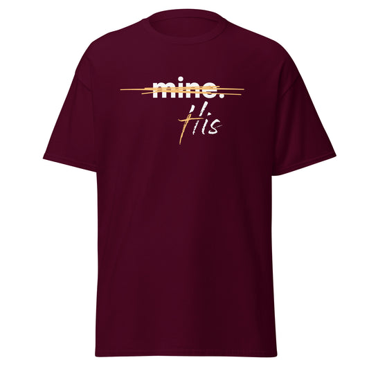 "Not Mine, His." T-Shirt (Gold Design)