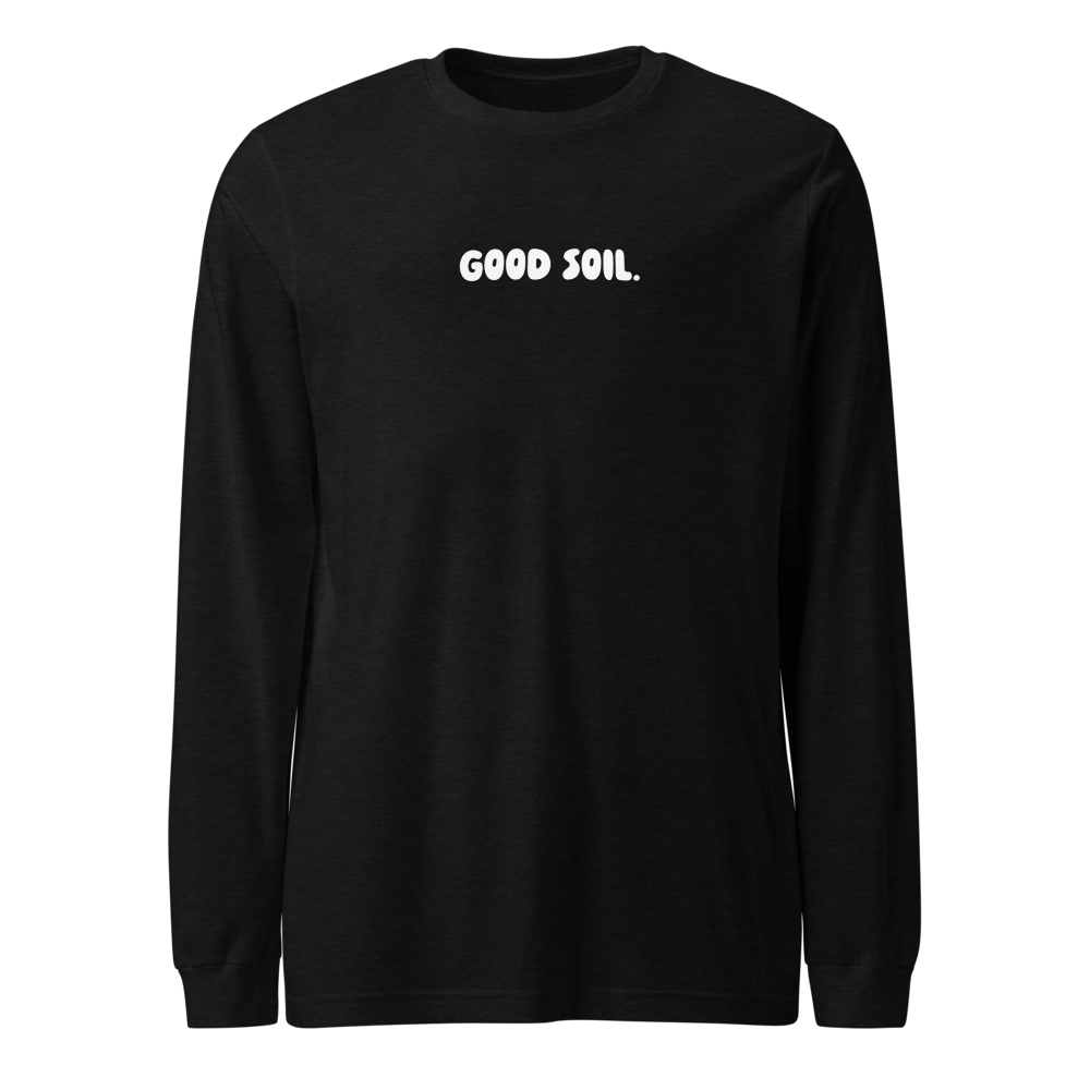 Good Soil Long Sleeve