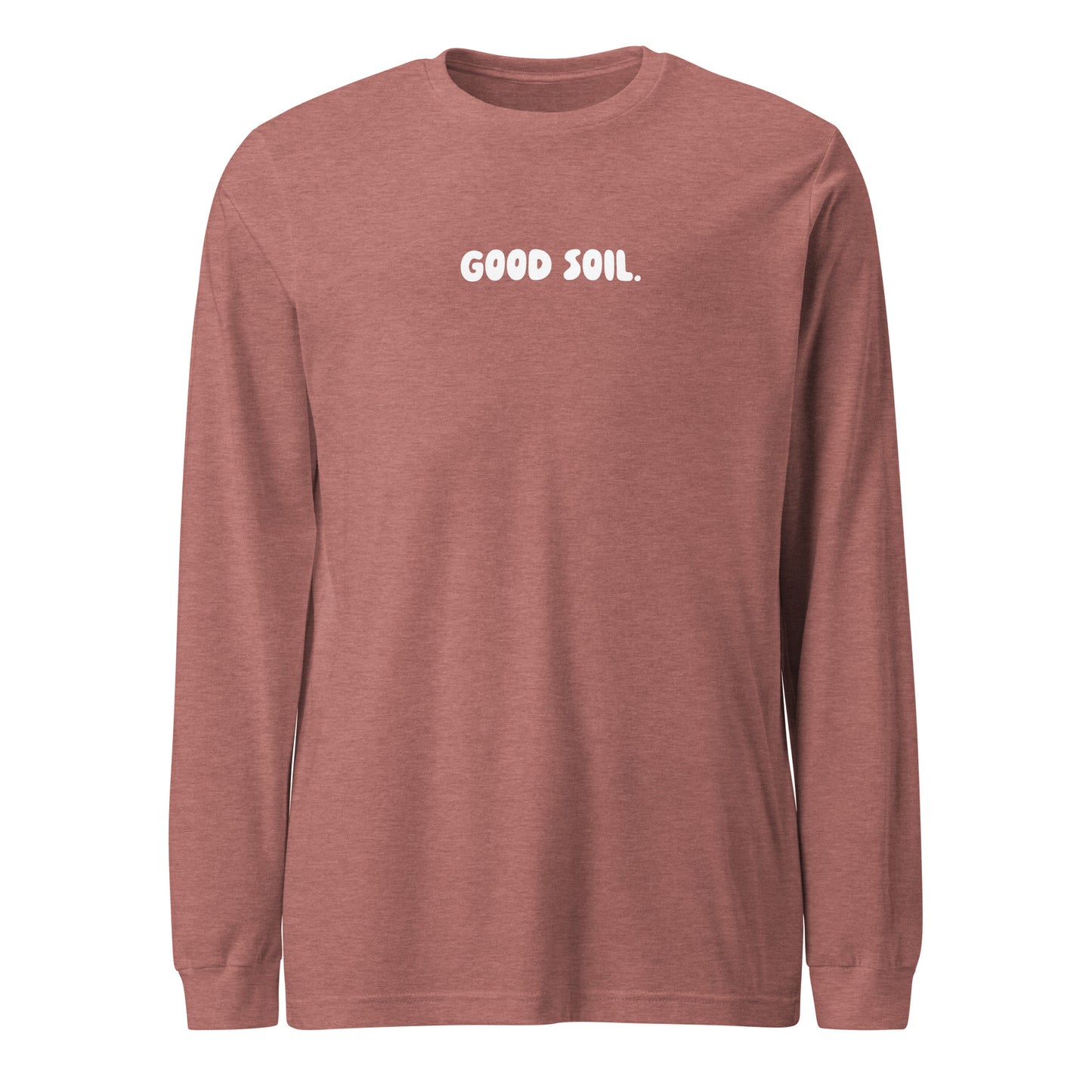 Good Soil Long Sleeve